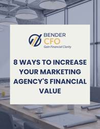 8 Ways to Increase Your Marketing or Advertising Agency's Value 